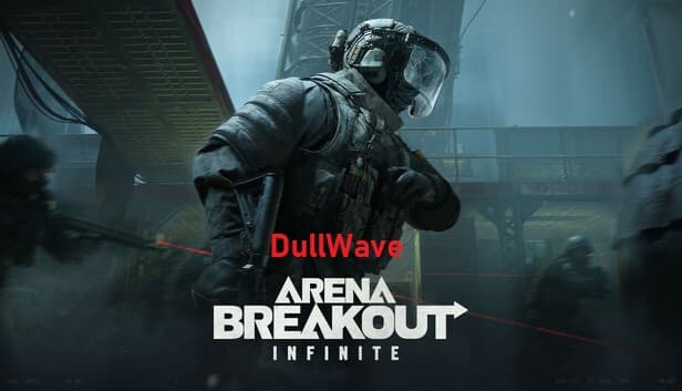 Dullwave Arena Breakout Infinite